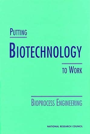 Putting Biotechnology To Work Bioprocess Engineeringchemical And Engineering Thermodynamics