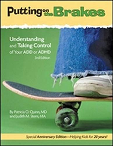 Putting On The Brakes Understanding And Taking Control Of Your Add Or Adhd 3rd Edition