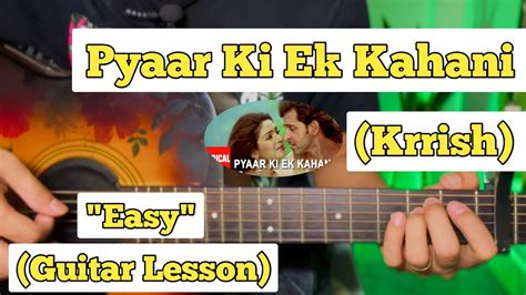 Pyaar ki ek kahani chords. .  ...