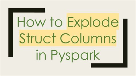 Pyspark explode struct into multiple columns.  Oct 4, 2024 · In this article, le...