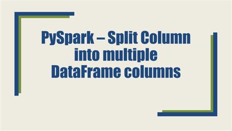 Pyspark split string by dot.  Here are some of the examples for variable length column...