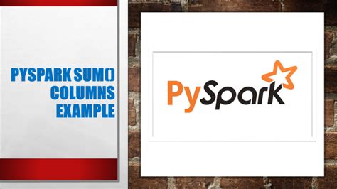 Pyspark sum column. .  ...