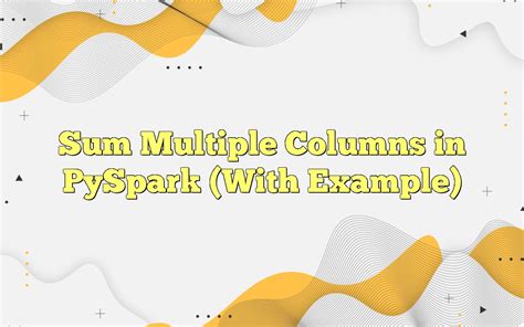 Pyspark sum multiple columns. withColumns(*colsMap) [source] # Returns a new DataFrame by a...