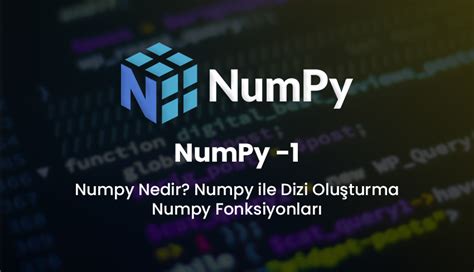 Python'da NumPy ile matematiksel fonksiyonlar oluşturma.