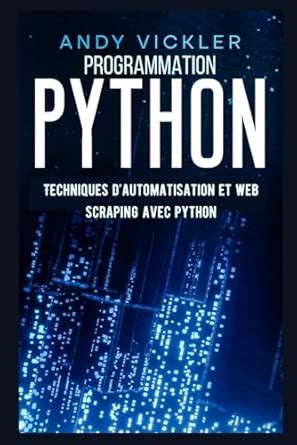 Python: Python Automation Techniques And Web Scraping