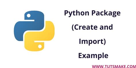 Python 3.9 Package (Create and Import) Example Tuts Make