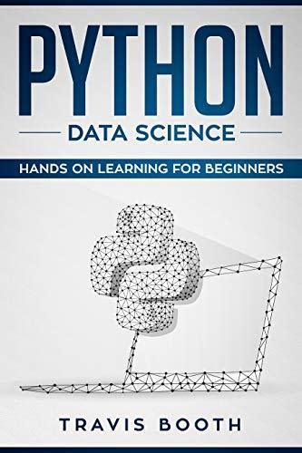 Python Data Science: Hands on Learning for Beginners