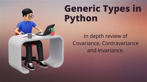 Python Generic Types: Tutorial & Examples - Sling Academy