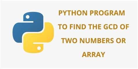 Python Program for GCD of more than two (or array) …