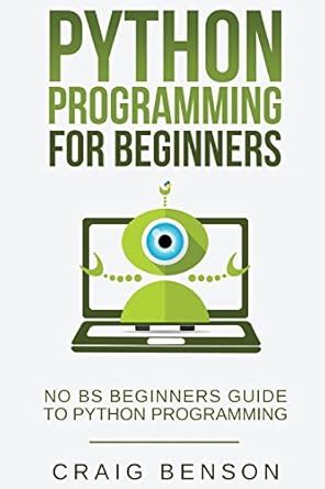 Python Programming For Beginners Learn Python Effectively In 1 Week Or Less