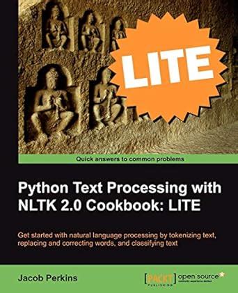 Python Text Processing with NLTK 2.0 Cookbook: LITE Edition