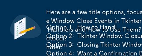 Python Tkinter - Protocol Handler on CLose Window Event