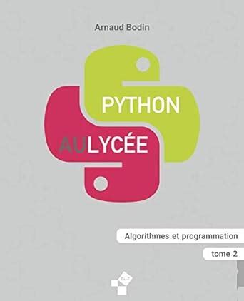 Python au lycée (tome 2): Algorithmes et programmation