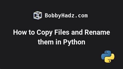 Python copy file and rename.  Whether How to copy all the files present in o...