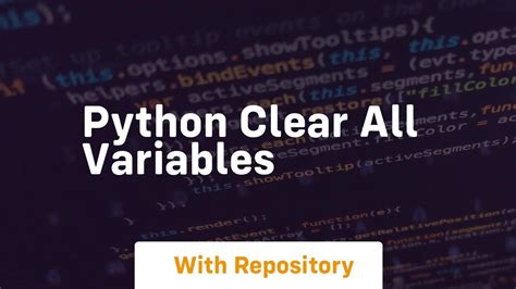 Python delete all variables except.  How to Clear Variables in Python Managing variables...