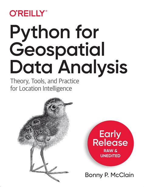 Python for Geospatial Data Analysis (Seventh Early Release) Bonny McClain