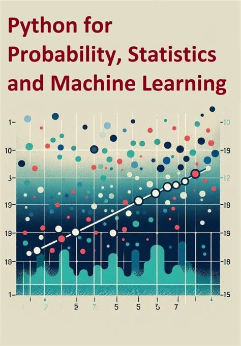 Python for probability statistics and machine learning free pdf. 11 Other R...