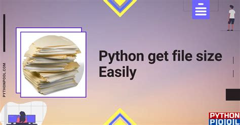 Python get file size.  It is widely used in real-world applications such...