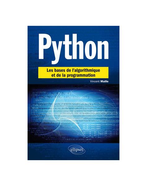 Python les Bases de l'Algorithmique et de la Programmation