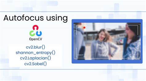 Python opencv autofocus.  In this article, we will cover how to access and control th...
