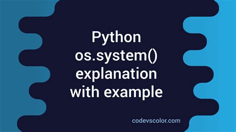 Python os.system() method explanation with example