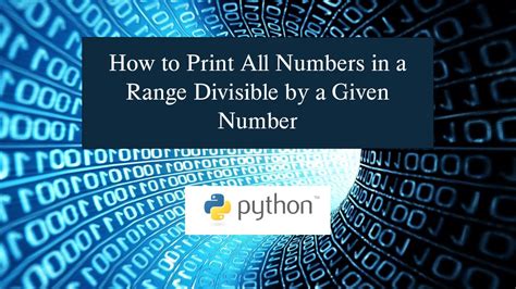 Python program to print all numbers in a range divisible by a given number. .  <a h...