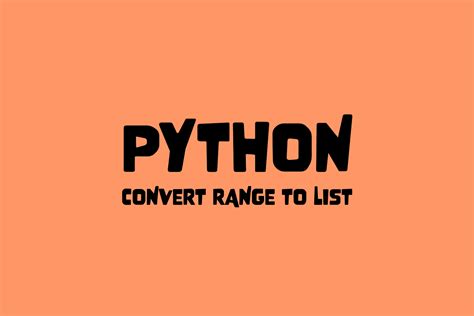 Python range to list.  Often, you might want to convert this sequence into a list, especi...