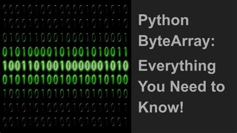 Python read bytearray.  So I noticed that all I really needed was str.  And tha...