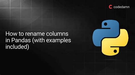 Python rename columns.  This method is quite powerful, as you can sele...