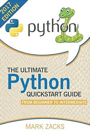 Python the ultimate python quickstart guide from beginner to intermediate. - Marque infâme des lépreux et des christians sous l'ancien régime..