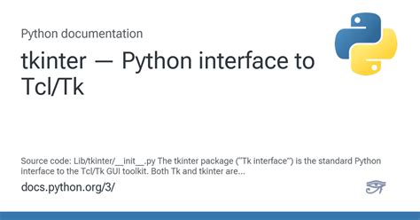 Python tkinter documentation.  Both Tk and tkinter are available on most Un...