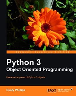 Read Python 3 Object Oriented Programming By Dusty Phillips