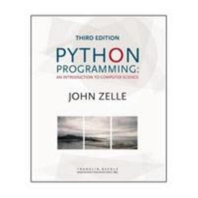 Read Python Programming An Introduction To Computer Science By John M Zelle