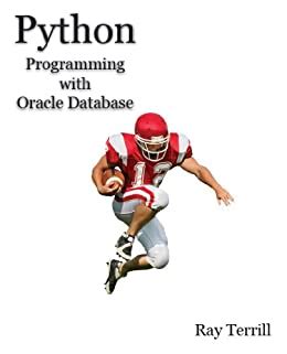 Download Python Programming With Oracle Database By Ray Terrill