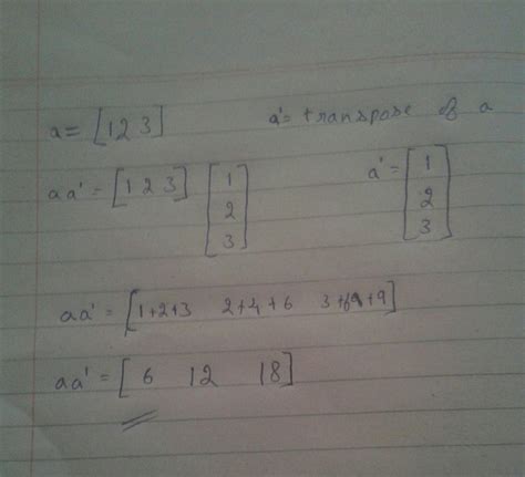 Q 3 If Matrix A 1 2 3 Write Aa Where A Is The Transpose Of Matrix A Brainly In