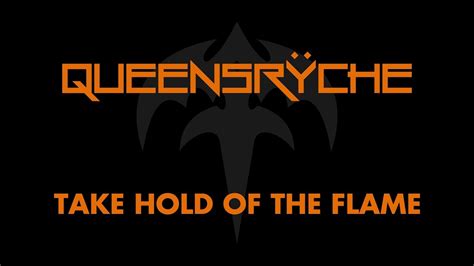 QUEENSRYCHE - TAKE HOLD OF THE FLAME LYRICS