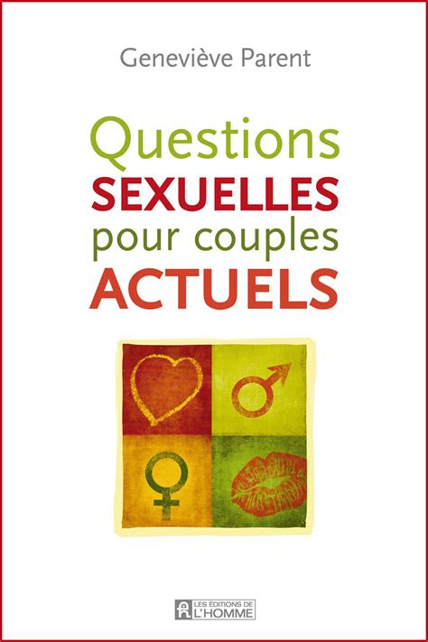QUESTIONS SEXUELLES POUR COUPLES ACTUELS