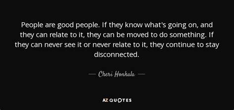 QUOTES BY CHERI HONKALA A-Z Quotes