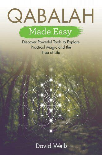 Download Qabalah Made Easy Discover Powerful Tools To Explore Practical Magic And The Tree Of Life By David   Wells