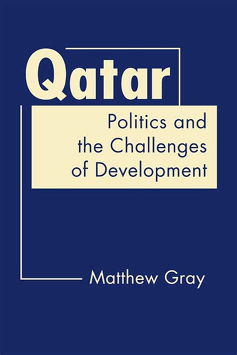 Read Qatar Politics And The Challenges Of Development By Matthew Gray