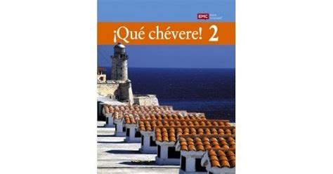 Qué chévere 2 textbook answers. Study sets, textbooks, questions. Log in. Sign up. Upgrade to remove ads. Only $35.99/year ... ¡Qué chévere! 2e Level 2 Unidad 2B. 59 terms. emcschool TEACHER ¡Qué chévere! 2e Level 2 Unidad 1. 48 terms. emcschool TEACHER. Other sets by this creator. ... 15 answers. QUESTION. 