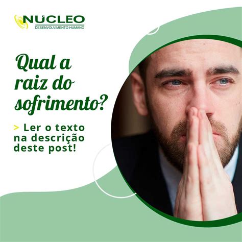 Qual a raiz do sofrimento