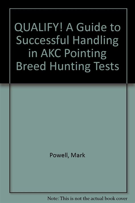 Qualify a guide to successful handling in akc pointing breed hunting tests. - Peugeot 406 1996 repair service manual.