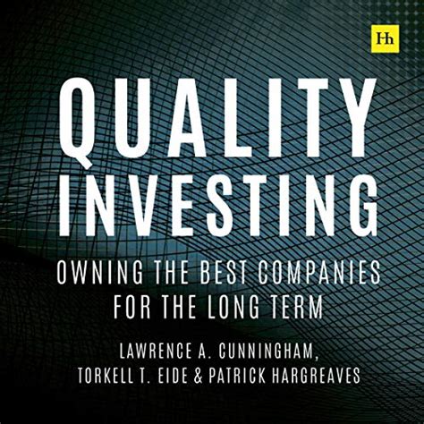 Download Quality Investing Owning The Best Companies For The Long Term By Lawrence A Cunningham