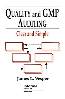 Download Quality And Gmp Auditing Clear And Simple By James L Vesper