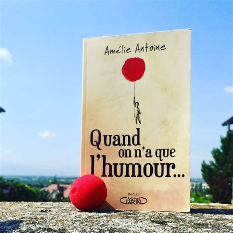 Quand on n'a que l'humour...