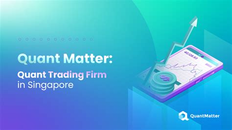 Quant trader singapore.  Quant Matter is a quantitative-based trading firm es...