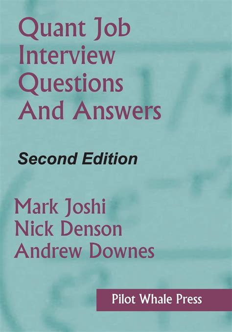 Read Online Quant Job Interview Questions And Answers Second Edition By Mark Joshi