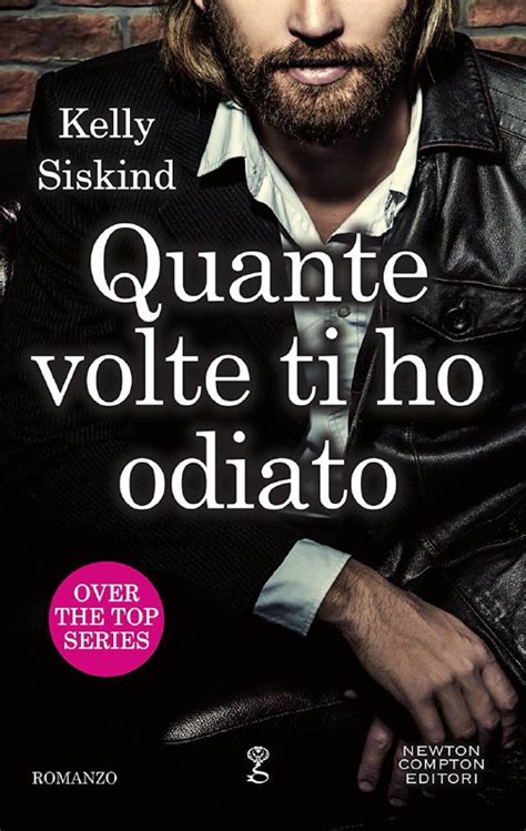 Read Quante Volte Ti Ho Odiato Over The Top 1 By Kelly Siskind