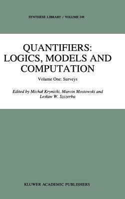 Quantifiers Logics Models And Computation Vol 1 Surveys 1st Edition